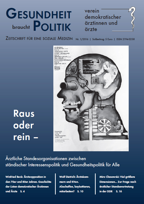 Ausgabe 1/2016 - Ärztliche Standesorganisationen zwischen ständischer Interessenspolitik und Gesundheitspolitik für Alle
