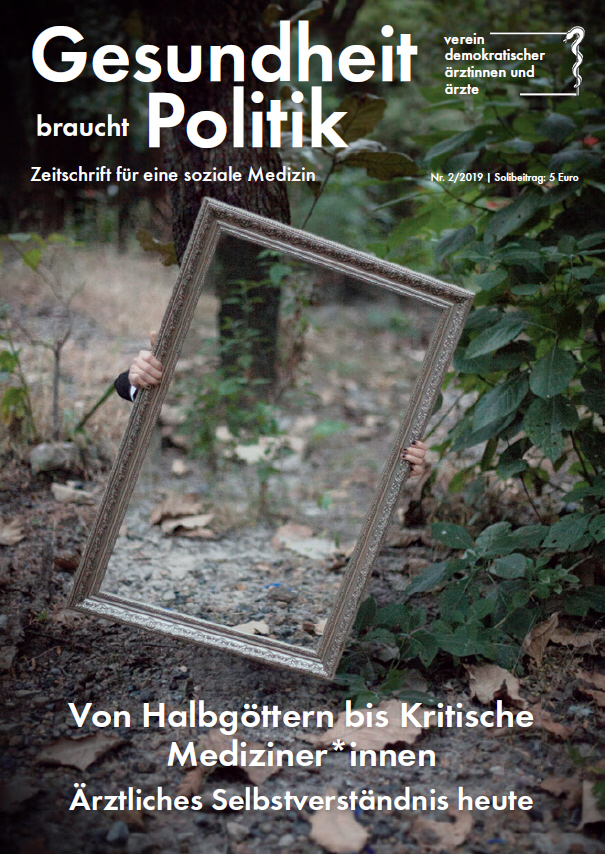 Ausgabe 2/2019 "Von Halbgöttern bis Kritische Mediziner*innen"